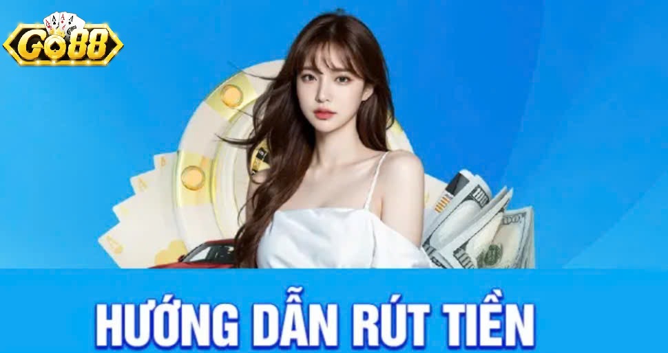 Lưu Ý Khi Rút Tiền Go88